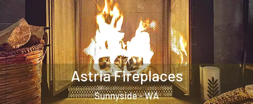  Astria Fireplaces Sunnyside - WA