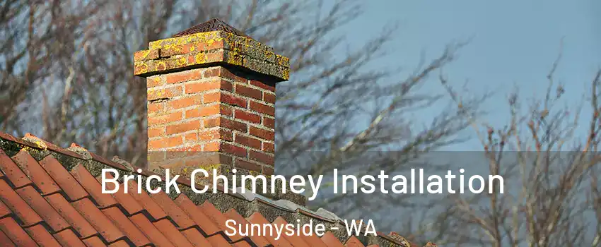 Brick Chimney Installation Sunnyside - WA