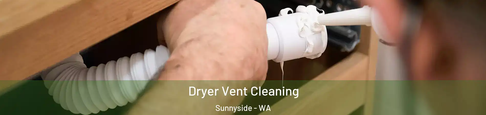 Dryer Vent Cleaning Sunnyside - WA