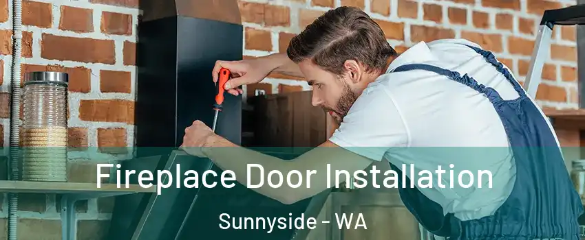  Fireplace Door Installation Sunnyside - WA