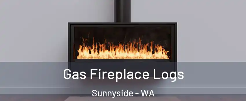 Gas Fireplace Logs Sunnyside - WA