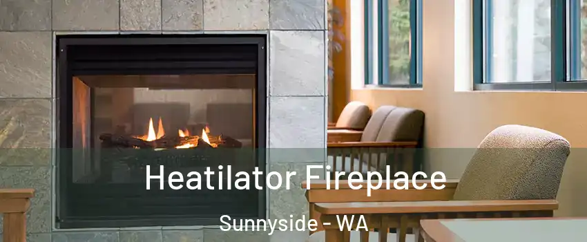  Heatilator Fireplace Sunnyside - WA