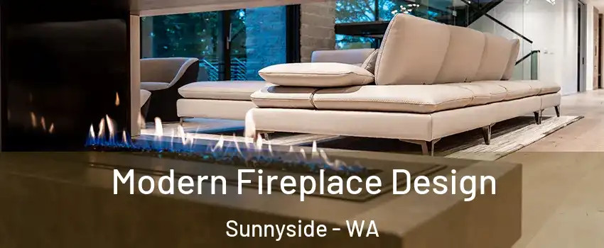  Modern Fireplace Design Sunnyside - WA