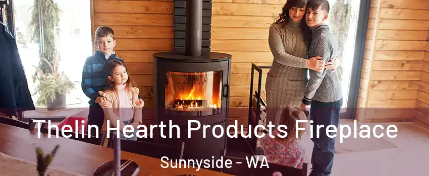  Thelin Hearth Products Fireplace Sunnyside - WA